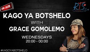 Kago Ya Botshelo 
Wednesdays 20:00 - 00:00